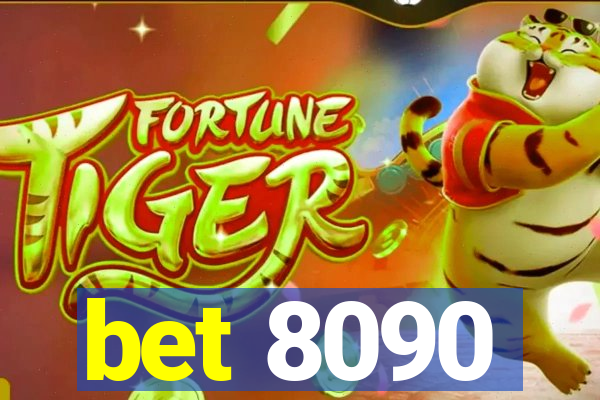 bet 8090